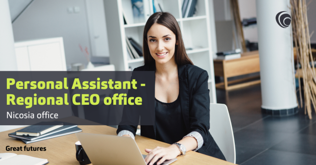 Personal Assistant - Regional CEO office (Nicosia Office)